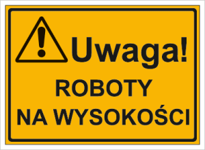 Znak Uwaga! Roboty na wysokości